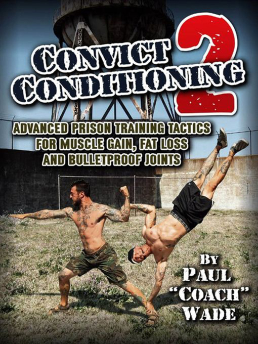 Title details for Convict Conditioning 2 by Paul Wade - Available